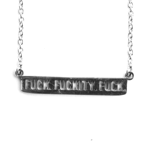 Fuck Fuckity Fuck Necklace Silver
